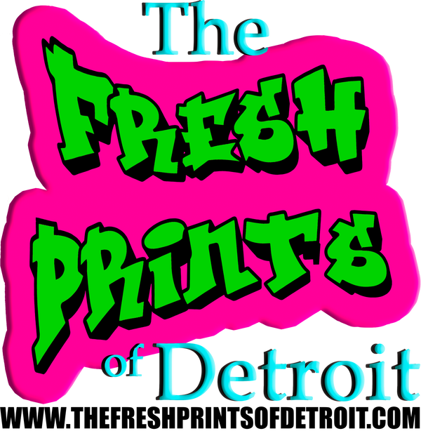 The Fresh Prints Of Detroit 
